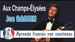 Video thumbnail of "Aprende Francés con Canciones: Joe Dassin - Aux Champs Elysees"