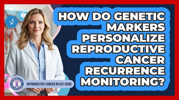 How Do Genetic Markers Personalize Reproductive Cancer Recurrence Monitoring?