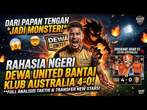 ataratoto x hokiraja168 - DARI PAPAN TENGAH JADI MONSTER! 🤯 Rahasia Ngeri Dewa United Bantai Klub Australia 4-0!