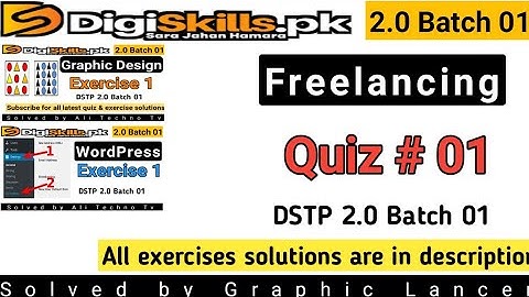 Digiskills 2.0 Freelancing Quiz 1 batch 01 | freelancing quiz 1 solved batch 01 digiskills 2.0