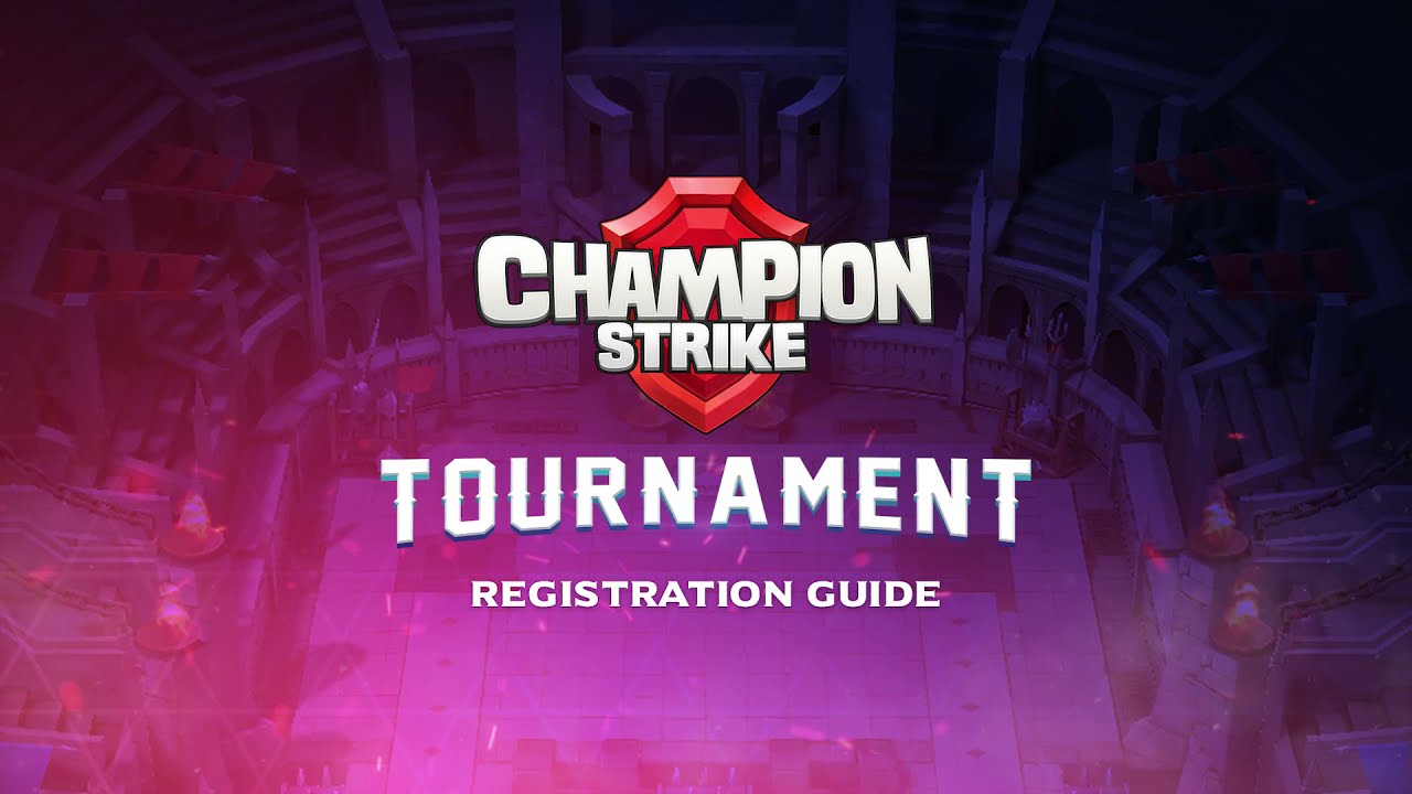 Champion Strike Tournament Registration Guide