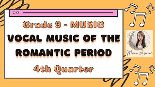 MUSIC Grade 9  Vocal Music of the Romantic Period (4th Quarter Music  MAPEH)