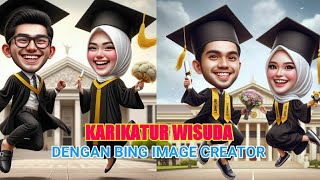 Membuat Gambar Karikatur Wisuda dengan Bing Image Creator