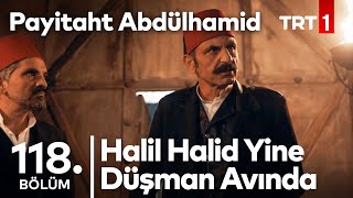 ''Bundan gayrı hepsinin yaşı toprakta sayılacak!'' I Payitaht Abdülhamid 118. Bölüm