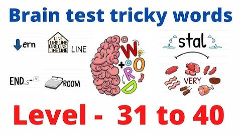brain test tricky words level 31 32 33 34 35 36 37 38 39 40 #braintest #braintesttrickywords #brain