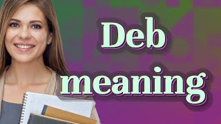 Celebrity Deb | meaning of Deb Profile