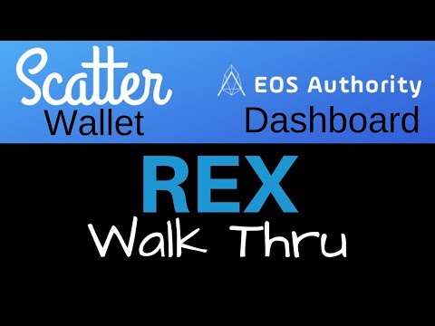 REX EOS Using Scatter and EOS Authority Dashboard Tutorial