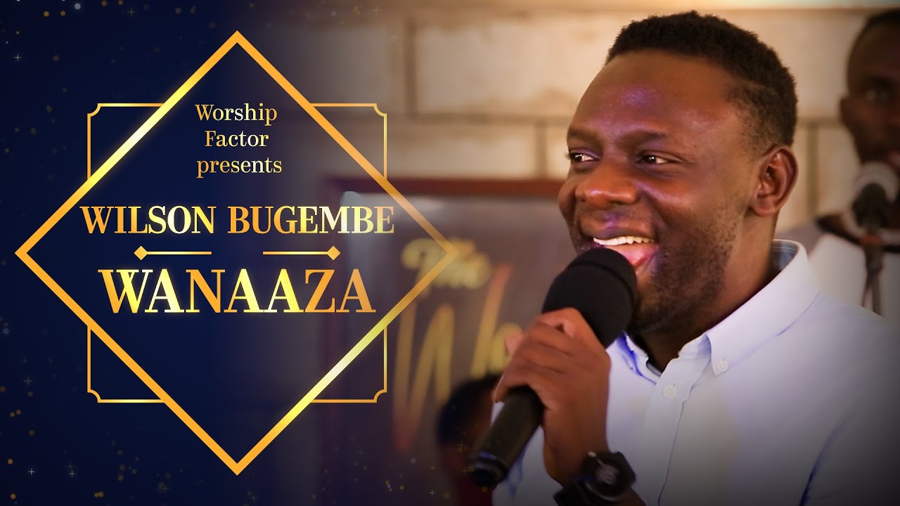 Wilson Bugembe  Wanaaza Uganda with English lyrics