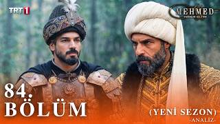 Mehmed: Fetihler Sultanı 4. Sezon 84. Bölüm (Yeni Sezon Analizi)