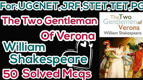 The two Gentleman of Verona by William Shakespeare Mcqs | The two Gentleman of Verona | Shakespeare