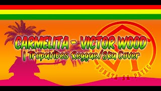 CARMELITA - Victor Wood | Tropavibes Reggae/Ska Cover