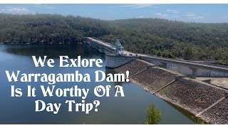 Warragamba Dam! Is It Worthy Of A Day Trip?