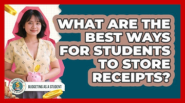What Are The Best Ways For Students To Store Receipts? - Budgeting as a Student