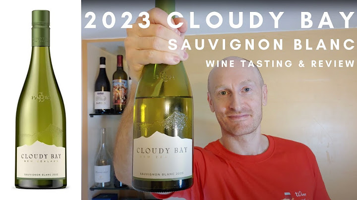 Cloudy bay sauvignon blanc 2023 review năm 2024