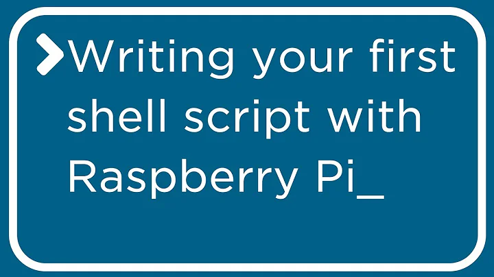 Raspberry Pi - Writing Your First Script