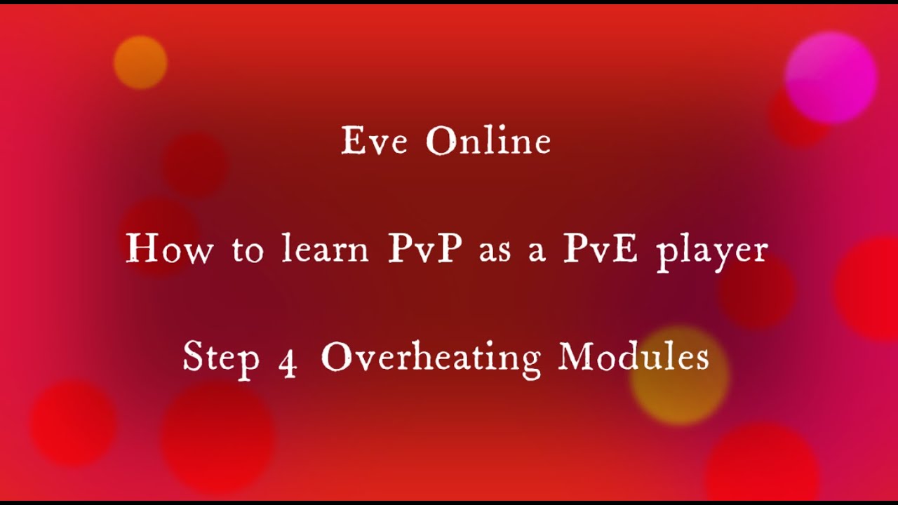 Eve Online - Learning PvP as a PvE player - Step 4 Overheating Modules