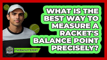 What Is The Best Way To Measure A Racket