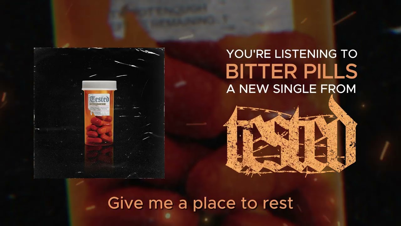 Tested - "Bitter Pills" (Official Lyric Stream)