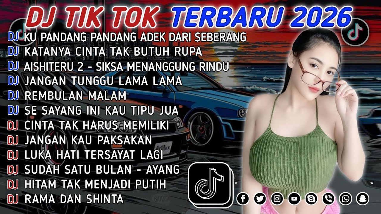 DJ TIKTOK TERBARU 2026 || DJ CINTA DARI SEBERANG 🎵 DJ KATANYA CINTA TAK BUTUH RUPA 🎵 FULL ALBUM❗❗
