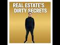 Real Estate's Dirty Secrets Podcast | What Realtors Don't Want You to Know