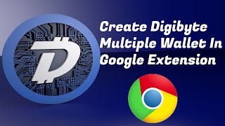 Create Digibyte Multiple Wallet In Google Extension | Digibyte Go