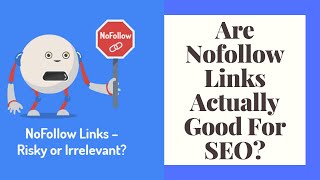 Are Nofollow Links Actually Good For SEO