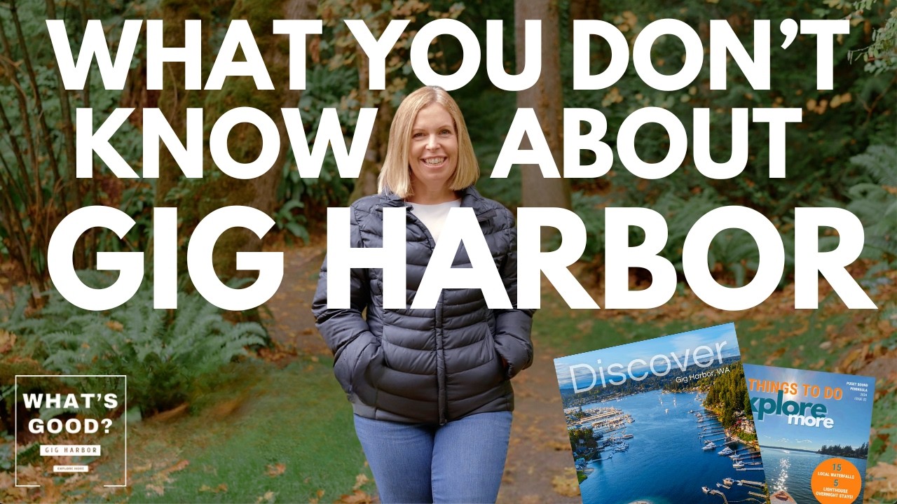 Don't Move to Gig Harbor Until You Know THIS: The Truth About Living Here!
