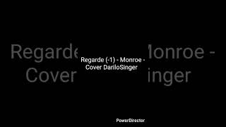 Regarde (-1) - Monroe - Cover DariloSinger ... I CAMBI DI REGISTRO! FALSETTO &amp; CHEST VOICE