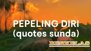 PEPELING DIRI || quotes sunda berkelas