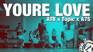YOURE LOVE - ATB x Topic x A7S | Coreografía - Alex Dudea | URBAN DANCE TERRA 2021