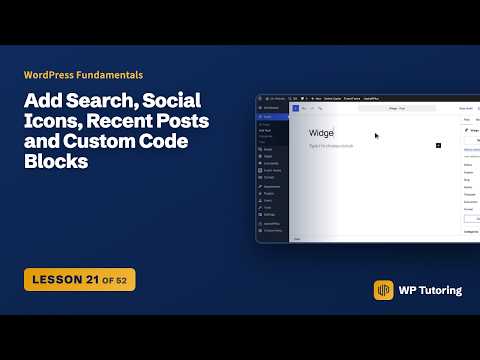 Add Search, Social Icons, Recent Posts and Custom Code Blocks | WordPress Training