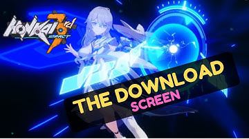 This Is Only The DOWNLOAD SCREEN! 👀👀👀 | GAMEPLAY - Honkai Impact 3rd