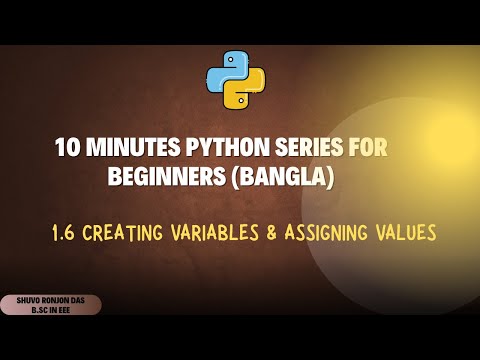 1.6 Creating Variables and Assigning Values Part 02 | 10 Minutes Python Series for Beginners