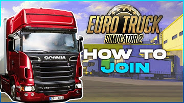 How to Join a Euro Truck Simulator 2 Server!