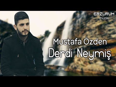 Mustafa Özden - Derdi Neymiş | Erzurum Müzik © 2019