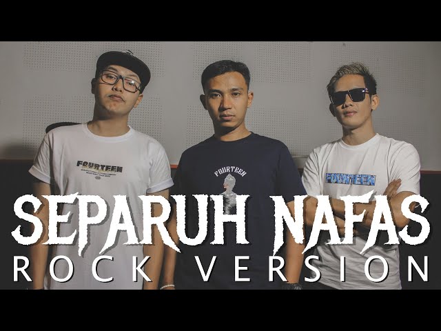Dewa - Separuh Nafas [ROCK VERSION by DCMD feat DYAN x RAHMAN] class=