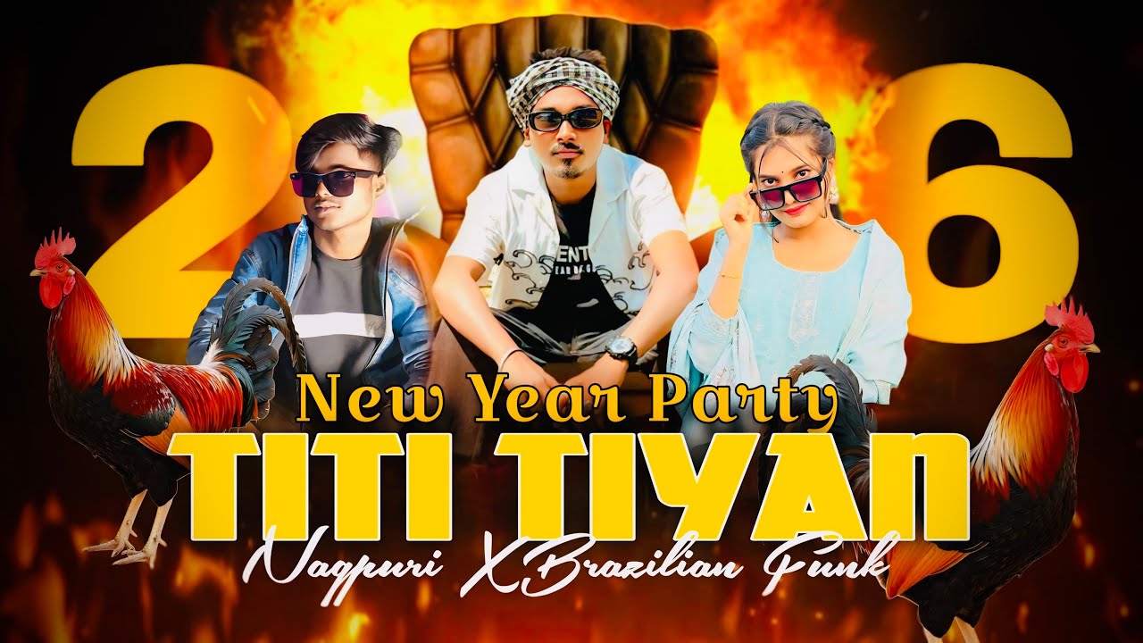 New year party | Titi Tiyan | YoK X sajan oraon (nagpuri x brazilian funk) Singer Ignesh Kumar