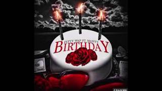 Fetty Wap (ft Monty): Birthday {Lyrics}