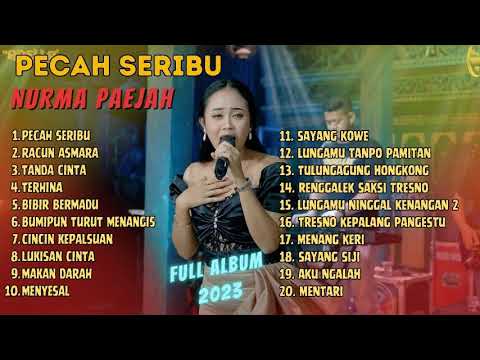 Nurma Paejah - PECAH SERIBU - RACUN ASMARA - TANDA CINTA | FULL ALBUM 2023