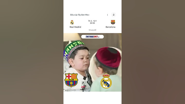 Lần nữa: Barcelona hay Real Madrid?