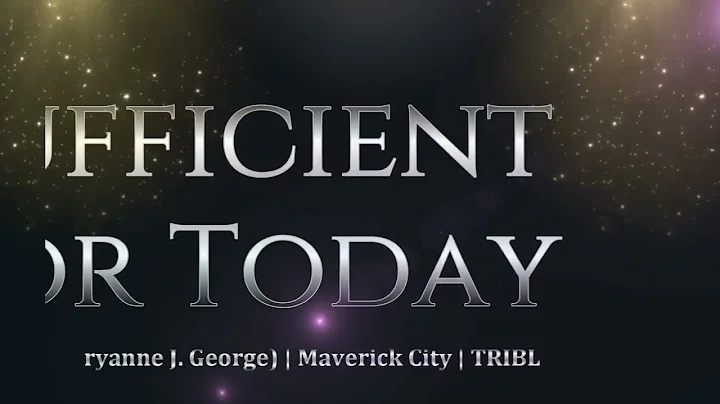 Sufficient For Today | feat  Maryanne J  George | Maverick City | TRIBL