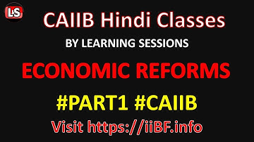 ABM - Economic Reforms Part 1 CAIIB | IMPORTANT CONCEPTS | CAIIB ABM