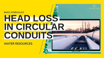 FE Review - Water Resources (Basic Hydraulics) - Head Loss in Circular Conduits