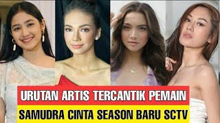 Urutan Artis Tercantik di Sinetron SAMUDRA CINTA Season Baru 2020