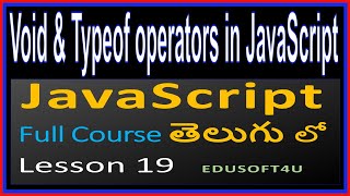 void and typeof operators in JavaScript - JavaScript Total Course in Telugu-Lesson 19