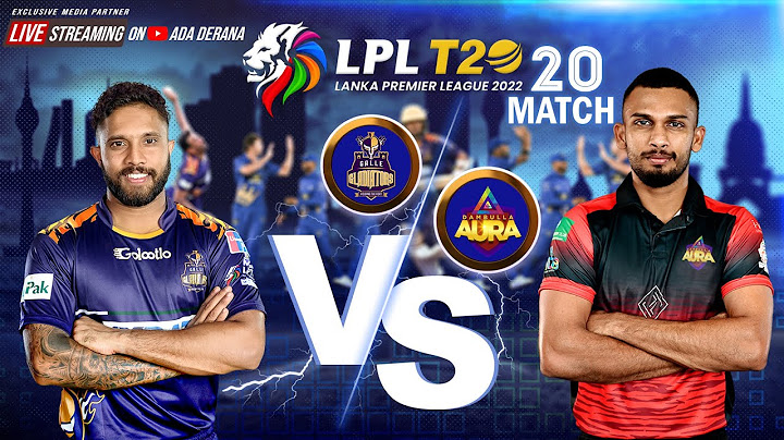 Galle Gladiators vs Dambulla Aura | Match 20 | LPL 2022