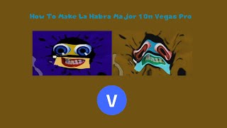 How To Make La Habra Major 1 On Vegas Pro (NEW EFFECT)