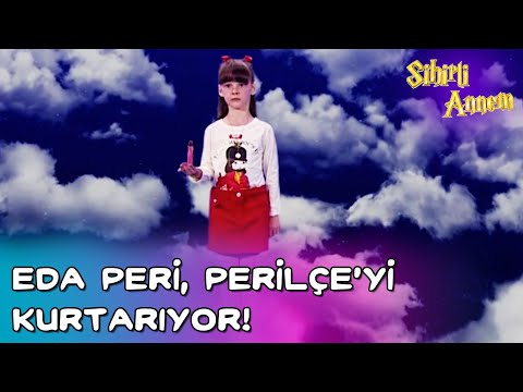 Sihirli Annem - Eda Peri Periliçe'yi Kurtarıyor!