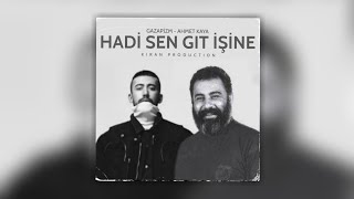 Hadi Sen Git İşine - Ahmet Kaya & Gazapizm (mix) Resimi