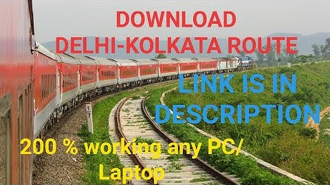 How to Install Delcal route in MSTS || Open Rails|| Delhi-Kolkata route|| Indian Route || Tutorial